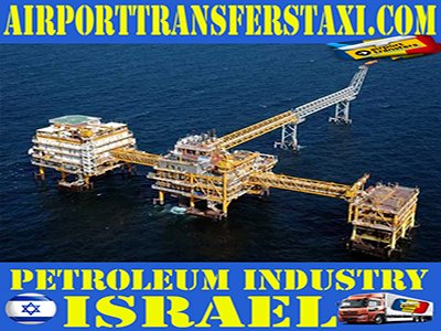 Petroleum Industry Israel - Petroleum Factories Israel - Petroleum & Oil Refineries Israel- Oil Exploration Israel