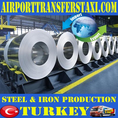 Iron & Steel Production - Turkey Exports - Made in Turkey