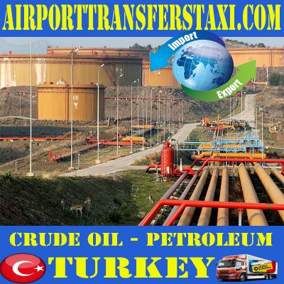 Crude oil & Petroleum - Turkey Exports - Made in Turkey